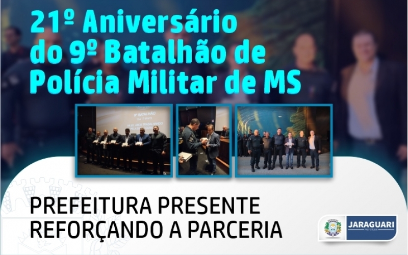 21° Aniversário do 9° Batalhão de Polícia Militar de MS