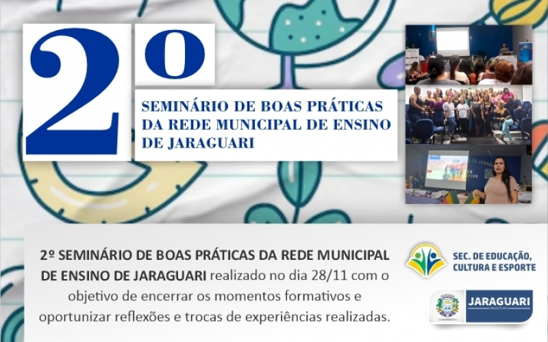 2º SEMINÁRIO DE BOAS PRÁTICAS DA REDE MUNICIPAL DE ENSINO DE JARAGUARI