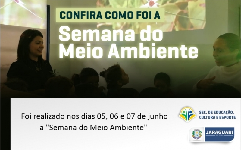 Confira como foi a Semana do Meio Ambiente